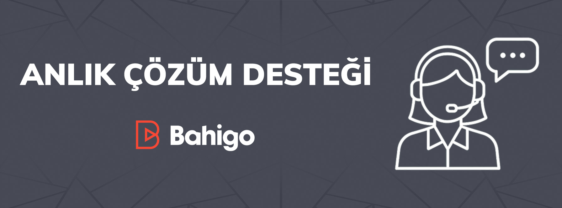 Bahigo Canlı Destek Deneyimi