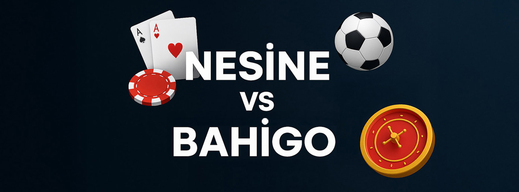 Nesine Canlı ile Bahigo Bonusları Karşılaştırması 2025
